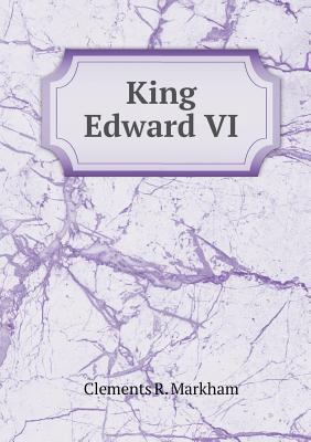King Edward VI 5518594828 Book Cover