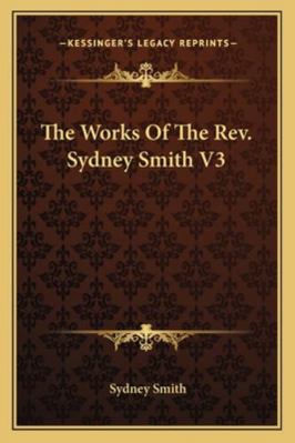 The Works Of The Rev. Sydney Smith V3 1163290718 Book Cover