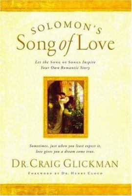 Solomon's Song of Love: Let a Song of Songs Ins... 1582293767 Book Cover