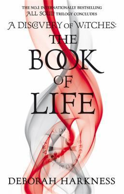 The Book of Life: (All Souls 3) 0755384776 Book Cover