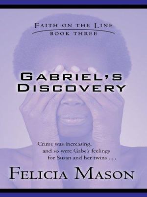 Gabriel's Discovery: Faith on the Line #3 (Love... [Large Print] 0786281529 Book Cover