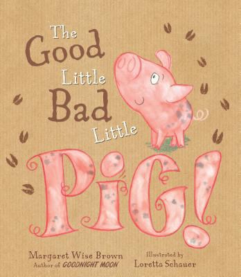 The Good Little Bad Little Pig! 1472345304 Book Cover