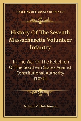 History Of The Seventh Massachusetts Volunteer ... 1166050157 Book Cover