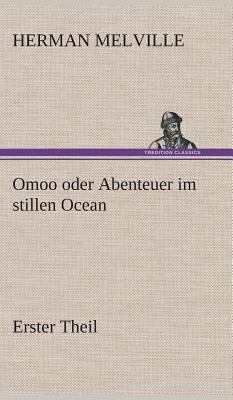 Omoo oder Abenteuer im stillen Ocean [German] 3849535800 Book Cover