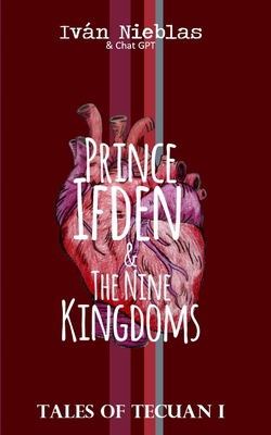 Prince Ifden and The Nine Kingdoms B0DRG29BCW Book Cover