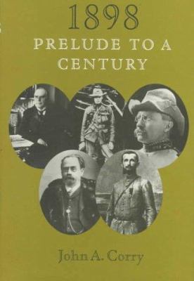 1898: Prelude to a Century 0966157001 Book Cover