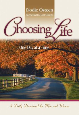 Choosing Life: One Day at a Time: A Daily Devot... 1416543023 Book Cover