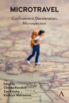 Microtravel: Confinement, Deceleration, Microsp... 1839986581 Book Cover