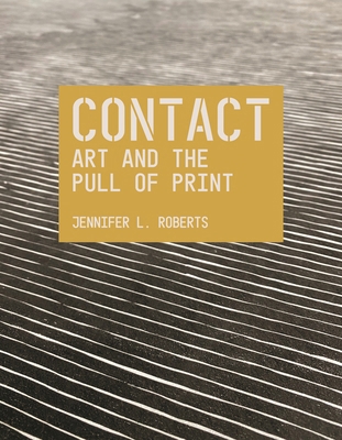 Contact: Art and the Pull of Print 0691255857 Book Cover