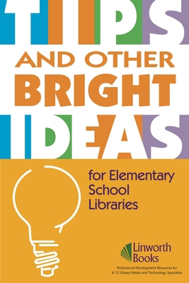 Tips and Other Bright Ideas for Elementary Scho... 1586832115 Book Cover