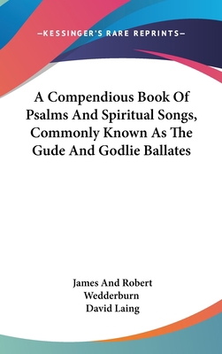A Compendious Book Of Psalms And Spiritual Song... 0548266417 Book Cover