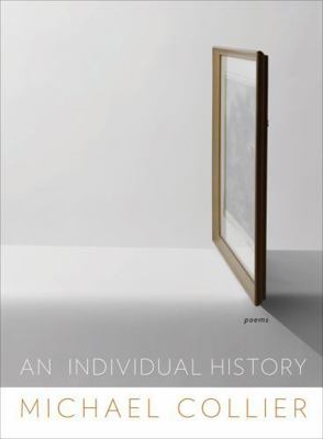 An Individual History: Poems 0393082490 Book Cover