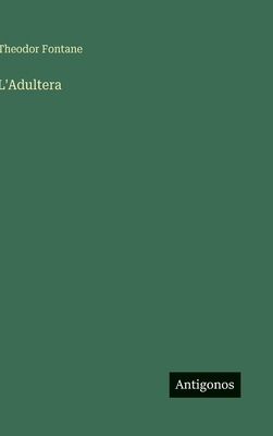 L'Adultera [German] 3566012777 Book Cover