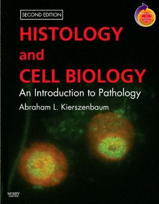 Histology and Cell Biology: An Introduction to ... 0323045278 Book Cover