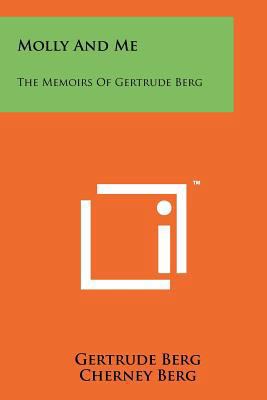 Molly And Me: The Memoirs Of Gertrude Berg 1258148471 Book Cover