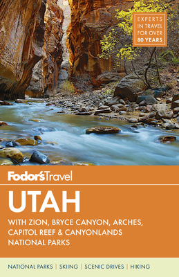 Fodor's Utah: With Zion, Bryce Canyon, Arches, ... 1640970347 Book Cover