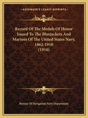 Record Of The Medals Of Honor Issued To The Blu... 1165470918 Book Cover