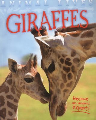 Animal Lives: Giraffes 1781715300 Book Cover