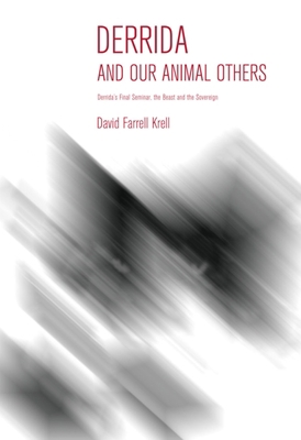 Derrida and Our Animal Others: Derrida's Final ... 0253009332 Book Cover