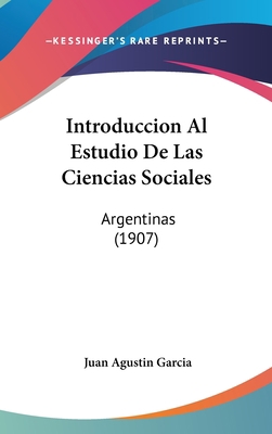 Introduccion Al Estudio de Las Ciencias Sociale... [Spanish] 1161309551 Book Cover