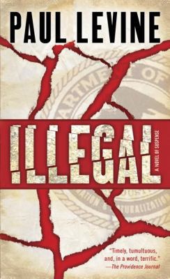 Illegal: A Novel of Suspense 0553591053 Book Cover