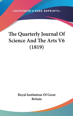 The Quarterly Journal Of Science And The Arts V... 1104450984 Book Cover