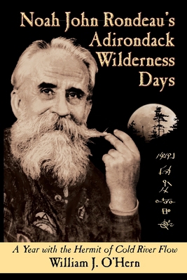 Noah John Rondeau's Adirondack Wilderness Days 1733805311 Book Cover