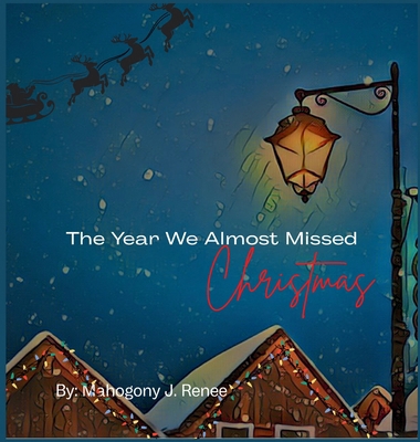 The Year We Almost Missed Christmas [Large Print] B0G1D62J35 Book Cover