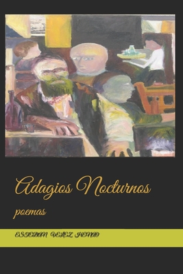 Adagios Nocturnos: poemas [Spanish] B08T76WGG6 Book Cover