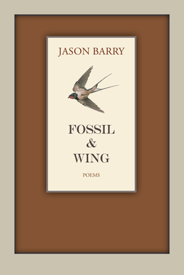 Fossil & Wing: Poems 1953252923 Book Cover