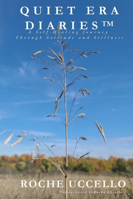 Quiet Era Diaries(TM): A Self-Healing Journey T... B0FXRBDT94 Book Cover