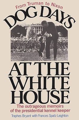 Dog Days at the White House the Outrageous Memo... 4871873129 Book Cover