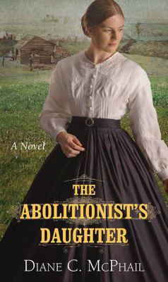 The Abolitionist's Daughter [Large Print] 164358216X Book Cover