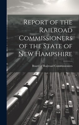 Report of the Railroad Commissioners of the Sta... 1020851155 Book Cover