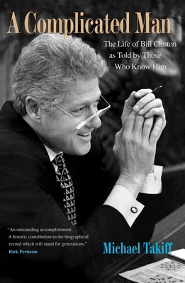 Complicated Man: The Life of Bill Clinton as To... 0300177682 Book Cover