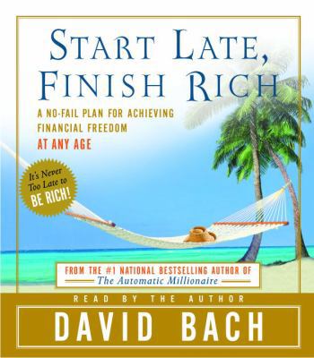 Start Late, Finish Rich: A No-Fail Plan for Ach... 0739315099 Book Cover