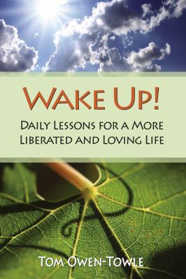 Wake Up!: Daily Lessons for a More Liberated an... 0985603917 Book Cover