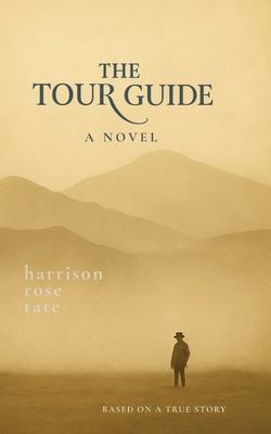 The Tour Guide: Based on a True Story B0F9X8Q8H6 Book Cover