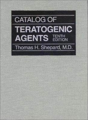 Catalog of Teratogenic Agents 0801867223 Book Cover