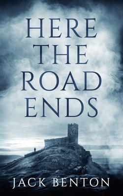 Here the Road Ends            Book Cover