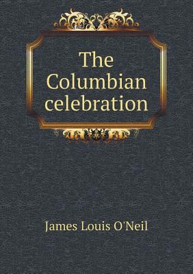 The Columbian celebration 5518752768 Book Cover