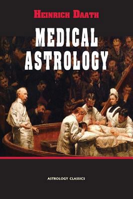 Medical Astrology 1933303506 Book Cover