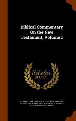 Biblical Commentary On the New Testament, Volume 1 1345281005 Book Cover