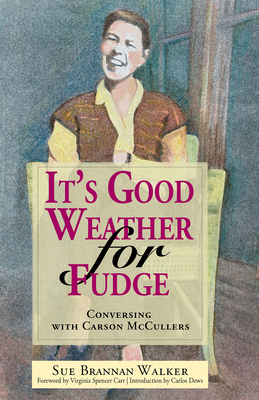 It's Good Weather for Fudge: Conversing with Ca... 1588383334 Book Cover