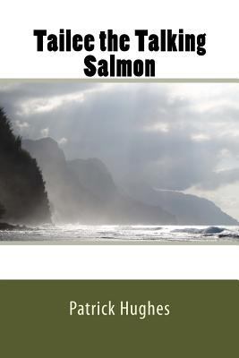 Tailee the Talking Salmon 1469937417 Book Cover