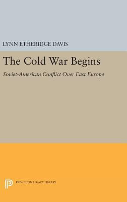 The Cold War Begins: Soviet-American Conflict O... 0691645329 Book Cover