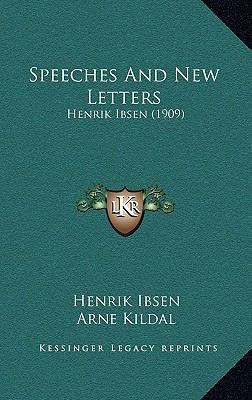 Speeches And New Letters: Henrik Ibsen (1909) 1167089073 Book Cover