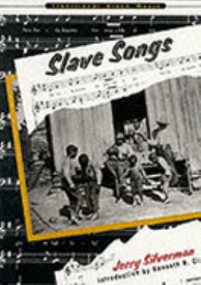 Slave Songs (Traditional Black Music) 0791018539 Book Cover