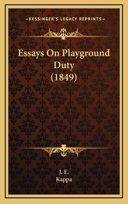 Essays On Playground Duty (1849) 1168938538 Book Cover