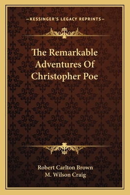 The Remarkable Adventures Of Christopher Poe 1163113565 Book Cover